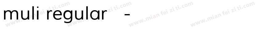 muli regular 常规字体转换